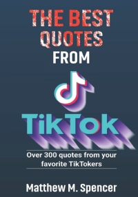 The best quotes from TikTok: over 300 pearls of wisdom