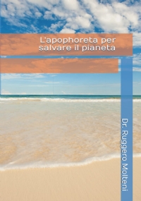 L’apophoreta per salvare il pianeta