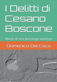 I Delitti di Cesano Boscone: Morte di uno psicologo vanitoso