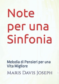 Note per una Sinfonia: Melodia di Pensieri per una Vita Migliore