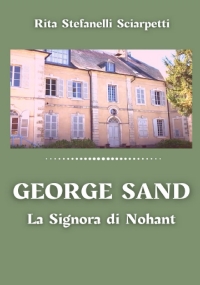 George Sand: La Signora di Nohant