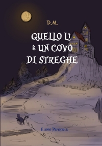 Quello lì è un covo di streghe