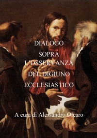 Dialogo sopra l’osservanza del digiuno ecclesiastico