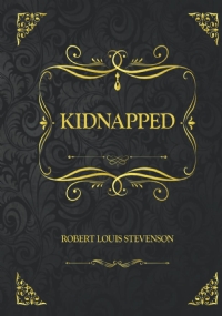 Kidnapped: Collector’s Edition - Robert Louis Stevenson