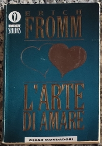 L'arte di amare - Erich Fromm - Libro - Mondadori - Oscar