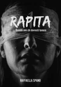 Rapita: Quando ami chi dovresti temere