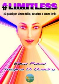 #LIMITLESS. I 13 passi per vivere felici, in salute e senza limiti