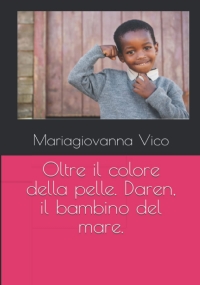 Oltre il colore della pelle. Daren, il bambino del mare