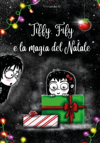 Tiffy, Fify e la magia del Natale