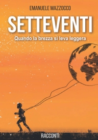 Setteventi: Quando la brezza si leva leggera