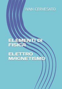 ELEMENTI DI FISICA ELETTROMAGNETISMO