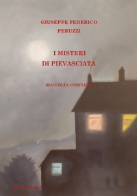 I Misteri di Pievasciata (raccolta completa)