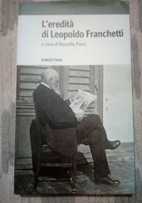 Mezzogiorno e meridionalismo nel dibattito politico e culturale dellItalia repubblicana : nel centenario della morte di Leopoldo Franchetti di 