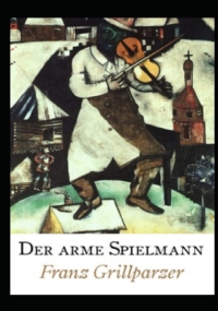 Der arme Spielmann (Kommentiert)