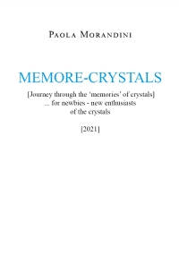 MEMORE-CRYSTALS [Journey through the ’memories’ of crystals]