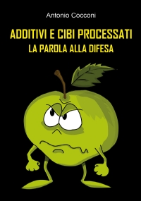 Additivi e cibi processati. La parola alla difesa