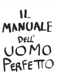 Il manuale dell’uomo perfetto