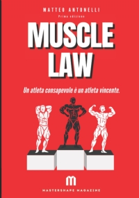 Muscle Law: Un atleta consapevole è un atleta vincente.