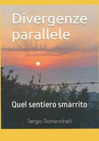 Divergenze parallele: Quel sentiero smarrito