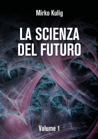 La scienza del futuro