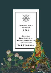 Sutra degli Infiniti Significati - Sutra sulla Contemplazione del Bodhisattva Benevolenza Onnicomprensiva