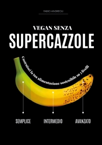 VEGAN SENZA SUPERCAZZOLE