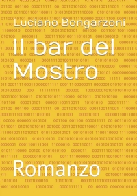 Il bar del Mostro: Romanzo