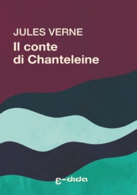 Il conte di Chanteleine: Un episodio della rivolizione