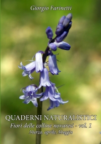 Quaderni naturalistici - Fiori delle colline novaresi vol. 1