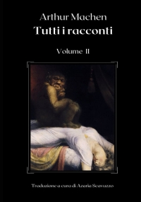 Arthur Machen: Tutti i racconti (Volume II)