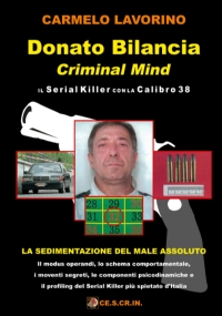 Donato Bilancia Criminal Mind: il Serial Killer con la Calibro 38