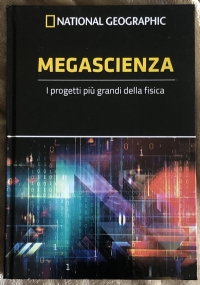 Le frontiere della scienza n. 43 - Megascienza