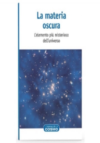 Una passeggiata nel cosmo n. 1 - La materia oscura