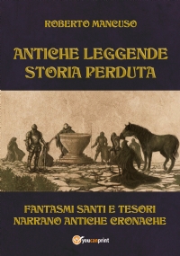 Antiche leggende. Storia perduta