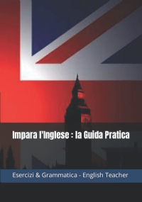 Impara l’Inglese : La Guida Pratica