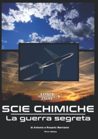 Scie chimiche - La guerra segreta