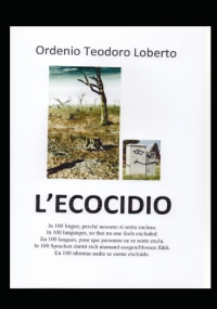 L’ECOCIDIO: In 100 lingue, perché nessuno si senta escluso. In 100 languages, so that no one feels excluded. En 100 langues, pour que personne ne se ... fühlt. En 100 idiomas para que nadie se si