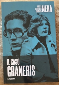 Il caso Graneris - Mezzo secolo di cronaca nera n. 27