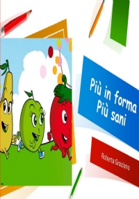 Più in forma Più sani