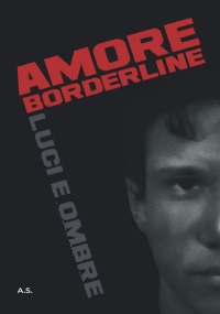 Amore borderline: Luci e ombre