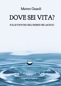 Dove sei vita?