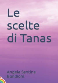 Le scelte di Tanas