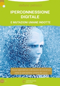 Iperconnessione digitale e Mutazioni umane indotte