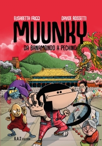 MUUNKY - Da Banamondo a Pechino