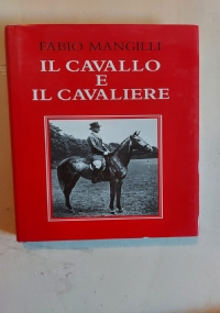 La bibbia dellequitazione - Tutto sul cavallo e il cavaliere di 