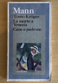 Tonio Kroger La morte a Venezia Cane e Padrone di 