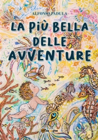 La più bella delle avventure - versione morbida di Alfonso Padula