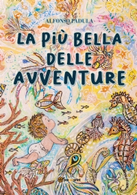 La più bella delle avventure - versione cartonata di Alfonso Padula