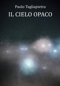 Il Cielo Opaco di Paolo Tagliapietra