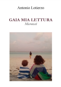 Gaia Mia Lettura di Antonio Lotierzo